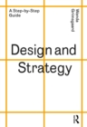 Design and Strategy : A Step-by-Step Guide - Book