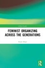Feminist Organizing Across the Generations - Book