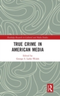 True Crime in American Media - Book