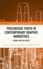Precarious Youth in Contemporary Graphic Narratives : Young Lives in Crisis - Book