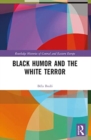 Black Humor and the White Terror - Book