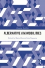 Alternative (Im)Mobilities - Book