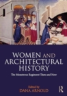 Women and Architectural History : The Monstrous Regiment Then and Now - Book