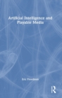 Artificial Intelligence and Playable Media - Book
