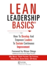 Lean Leadership BASICS : How to Develop and Empower Leaders to Sustain Continuous Improvement - Book