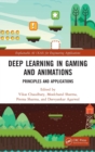 Deep Learning in Gaming and Animations : Principles and Applications - Book