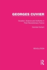 Georges Cuvier : Vocation, Science and Authority in Post-Revolutionary France - Book
