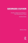 Georges Cuvier : Vocation, Science and Authority in Post-Revolutionary France - Book