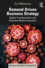Demand-Driven Business Strategy : Digital Transformation and Business Model Innovation - Book