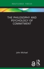 The Philosophy and Psychology of Commitment - Book
