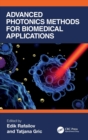 Advanced Photonics Methods for Biomedical Applications - Book