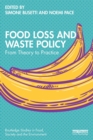 Food Loss and Waste Policy : From Theory to Practice - Book