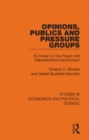 Opinions, Publics and Pressure Groups : An Essay on 'Vox Populi' and Representative Government - Book