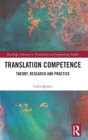 Translation Competence : Theory, Research and Practice - Book