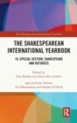 The Shakespearean International Yearbook : 19: Special Section, Shakespeare and Refugees - Book