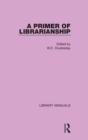 A Primer of Librarianship - Book