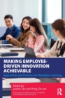 Making Employee-Driven Innovation Achievable : Approaches and Practices for Workplace Learning - Book