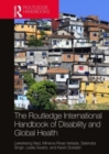 The Routledge International Handbook of Disability and Global Health - Book