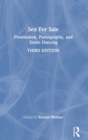 Sex For Sale : Prostitution, Pornography, and Erotic Dancing - Book