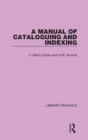 A Manual of Cataloguing and Indexing - Book