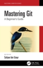 Mastering Git : A Beginner's Guide - Book