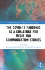 The Covid-19 Pandemic as a Challenge for Media and Communication Studies - Book