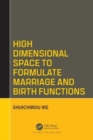 High Dimensional Space to Formulate Marriage and Birth Functions - Book