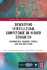 Developing Intercultural Competence in Higher Education : International Students’ Stories and Self-Reflection - Book
