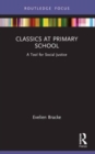 Classics at Primary School : A Tool for Social Justice - Book