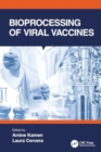 Bioprocessing of Viral Vaccines - Book