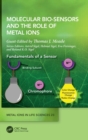 Molecular Bio-Sensors and the Role of Metal Ions - Book