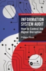 Information System Audit : How to Control the Digital Disruption - Book