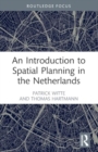 An Introduction to Spatial Planning in the Netherlands - Book