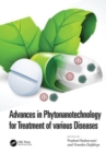 Advances in Phytonanotechnology for Treatment of Various Diseases - Book