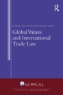 Global Values and International Trade Law - Book