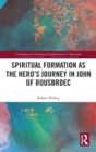 Spiritual Formation as the Hero’s Journey in John of Ruusbroec - Book