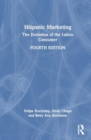 Hispanic Marketing : The Evolution of the Latino Consumer - Book