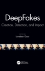 DeepFakes : Creation, Detection, and Impact - Book