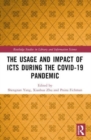 The Usage and Impact of ICTs during the Covid-19 Pandemic - Book