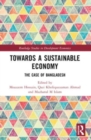 Towards a Sustainable Economy : The Case of Bangladesh - Book