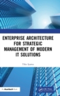 Enterprise Architecture for Strategic Management of Modern IT Solutions - Book