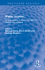 Waste Location : Spatial Aspects of Waste Management, Hazards and Disposal - Book