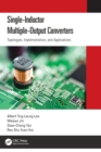Single-Inductor Multiple-Output Converters : Topologies, Implementation, and Applications - Book
