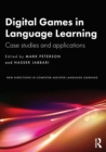 Digital Games in Language Learning : Case Studies and Applications - Book
