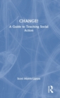 CHANGE! : A Guide to Teaching Social Action - Book