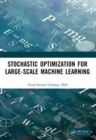 Stochastic Optimization for Large-scale Machine Learning - Book