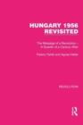 Hungary 1956 Revisited : The Message of a Revolution - A Quarter of a Century After - Book