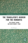 The Translator’s Mirror for the Romantic : Cao Xueqin's Dream and David Hawkes' Stone - Book