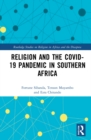 Religion and the COVID-19 Pandemic in Southern Africa - Book