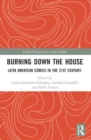 Burning Down the House : Latin American Comics in the 21st Century - Book